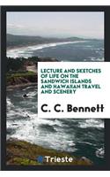 Lecture and Sketches of Life on the Sandwich Islands and Hawaiian Travel and ...