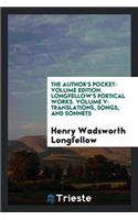 Longfellow's Poetical Works: Translations, Songs, and Sonnets