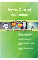 Service Oriented Architecture A Complete Guide