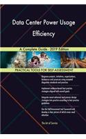 Data Center Power Usage Efficiency A Complete Guide - 2019 Edition