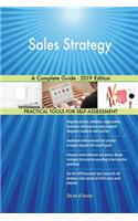 Sales Strategy A Complete Guide - 2019 Edition