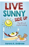 Live Sunny Side Up