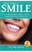 More Than a Smile: How Finding the Right Dentist Can Lead to a Happier Smile and a Healthier You!