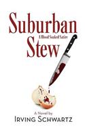 Suburban Stew: A Blood Soaked Satire