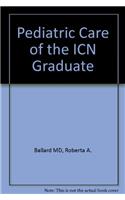Pediatric Care of the ICN Graduate