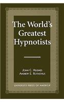 World's Greatest Hypnotists