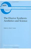 The Elusive Synthesis: Aesthetics and Science(v. 182 Boston Studies in the Philosophy and History of Science)