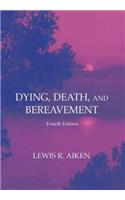 Dying, Death, and Bereavement