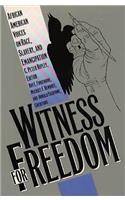 Witness for Freedom: African American Voices on Race, Slavery, and Emancipation