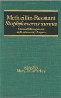 Methicillin-Resistant Staphylococcus Aureus
