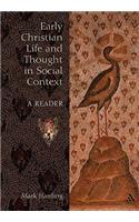 Early Christian Life and Thought in Social Context