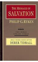 The Message of Salvation: By God's Grace, for God's Glory(Bible Speaks Today Bible Themes)