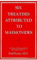 Six Treatises Attributed to Maimonides