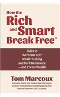 How the Rich and Smart Break Free