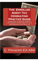 Enrolled Agent Tax Consulting Practice Guide