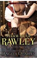 Steam Me Up, Rawley