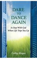 Dare to Dance Again