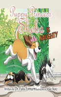 Puppy Princess Sheba is Naughty