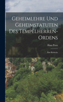 Geheimlehre Und Geheimstatuten Des Tempelherren-Ordens