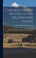 Illustrated History of the Yellowstone Valley