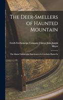 Deer-smellers of Haunted Mountain