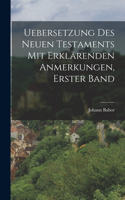 Uebersetzung des neuen Testaments mit erklärenden Anmerkungen, Erster Band