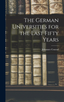 German Universities for the Last Fifty Years