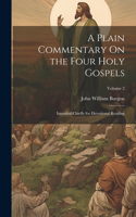 Plain Commentary On the Four Holy Gospels