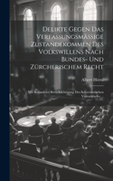 Delikte Gegen Das Verfassungsmässige Zustandekommen Des Volkswillens Nach Bundes- Und Zürcherischem Recht: Mit Besonderer Berücksichtigung Des Schweizerischen Vorentwurfes ...