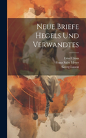 Neue Briefe Hegels und Verwandtes