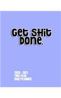Get Shit Done 2020 - 2021 Two Year Daily Planner