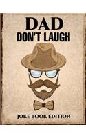 Dad Don't Laugh Joke Book Edition