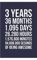 Blank Lined Journal, Notebook, Diary, Planner - 3 Years 36 Months Of Being Awesome - 3rd Birthday Gift For 3 Years Old Boys And Girls: Medium College-Ruled Journey Diary, 110 page, Lined, 6x9 (15.2 x 22.9 cm)