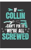 If COLLIN Can't Fix It: Blank Personalized & Customized Name Dotted Notebook Journal for Men. Funny Craft, Handiwork, DIY Accessories Item for Craftsmen, Artisans. Craftspe