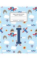 Primary Composition Notebook Grades K-2 Story Journal I: Airplanes Pattern Primary Composition Book Letter I Personalized Lined Draw and Write Handwriting Paper Picture Space and Dashed Midline Notebook fo