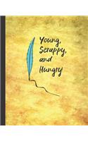 Young, Scrappy, and Hungry
