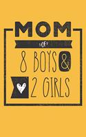 MOM of 8 BOYS & 2 GIRLS