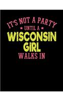 It's Not a Party Until a Wisconsin Girl Walks In