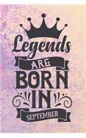 Legends Are Born in September: Blank Lined Notebook Journal - A Perfect Birthday Gift for Those Born in September