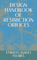 Design Handbook of Restriction Orifices: (Restriction Orifices)