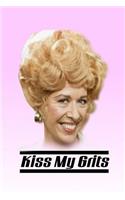Kiss My Grits