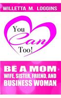 You Can, Too!