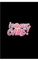 I Donut Care
