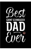 Best Giant Schnauzer Dad Ever: Dog Dad Notebook - Blank Lined Journal for Pup Owners