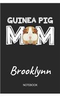 Guinea Pig Mom - Brooklynn - Notebook