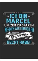 Ich bin Marcel Um Zeit zu sparen nehmen wir einfach an dass ich immer Recht habe!