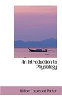 An Introduction to Physiology