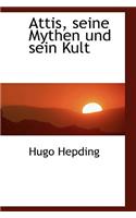 Attis, Seine Mythen Und Sein Kult