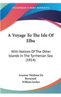 A Voyage To The Isle Of Elba