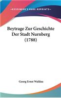 Beytrage Zur Geschichte Der Stadt Nurnberg (1788)